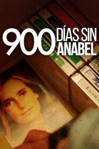 900 ngày vắng Anabel - 900 Days Without Annabel (2024)