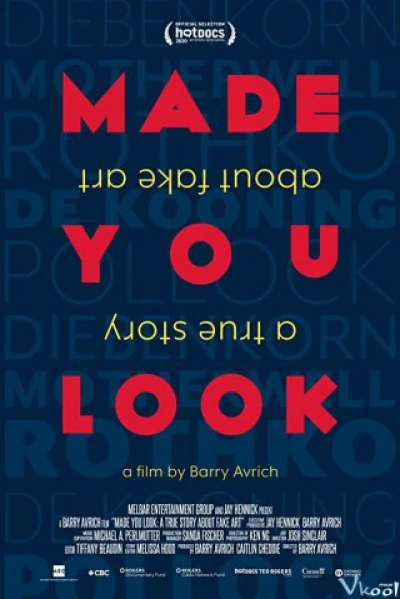 Bạn đã bị lừa: Câu chuyện thật về giới tranh giả (Made You Look: A True Story About Fake Art) [2020]