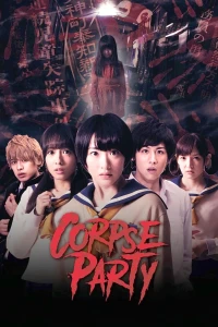 Bữa Tiệc Kinh Hoàng - Corpse Party (2015)