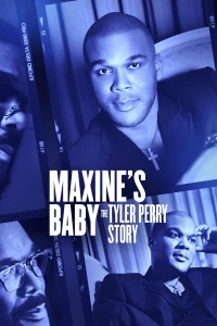 Con Của Maxine: Câu Chuyện Của Tyler Perry - Maxine's Baby: The Tyler Perry Story (2023)