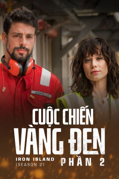 Cuộc Chiến Vàng Đen (Phần 2) (Iron Island (Season 2)) [2019]