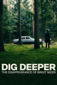 Đào sâu: Vụ mất tích của Birgit Meier - Dig Deeper: The Disappearance of Birgit Meier (2021)