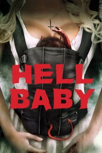 Đứa Bé Đến Từ Địa Ngục - Hell Baby (2013)