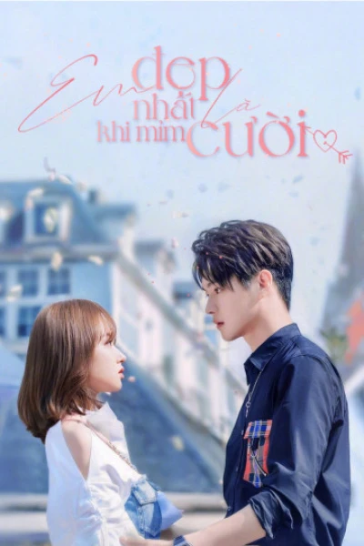 Em Đẹp Nhất Là Khi Mỉm Cười (Falling Into Your Smile ) [2021]