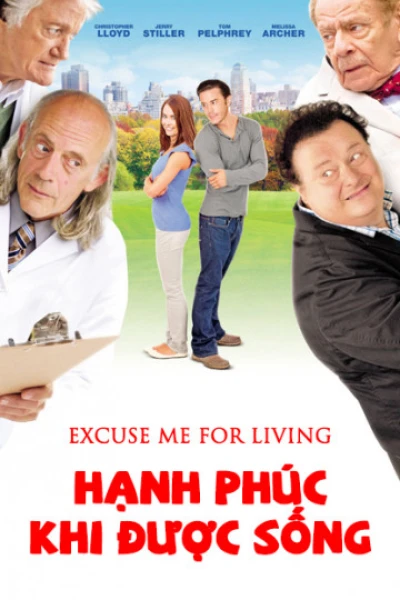 Hạnh Phúc Khi Được Sống (Excuse Me For Living) [2012]