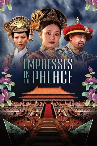 Hậu cung Chân Hoàn truyện (Empresses in the Palace) [2011]