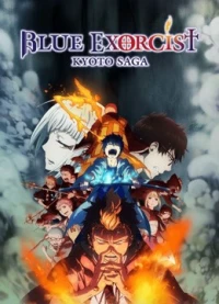 Lam Hỏa Diệt Quỷ - Bất Tịnh Vương Kyoto - Blue Exorcist -Kyoto Saga (2017)