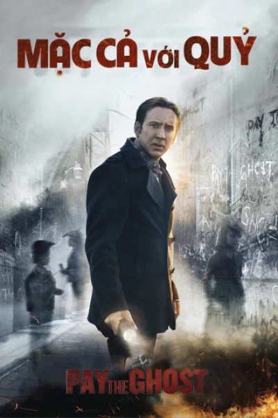 Mặc Cả Với Quỷ (Pay The Ghost) [2015]