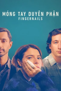 Móng Tay Duyên Phận - Fingernails (2023)