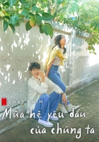 Mùa Hè Yêu Dấu Của Chúng Ta - Our Beloved Summer (2021)