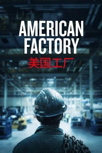 Nhà Máy Mỹ - American Factory (2019)