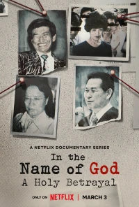 Nhân Danh Thần Linh: Sự Phản Bội Thiêng Liêng - In The Name Of God: A Holy Betrayal (2023)