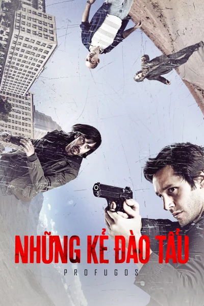 Những Kẻ Đào Tẩu (Phần 1) (Profugos (Season 1)) [2013]