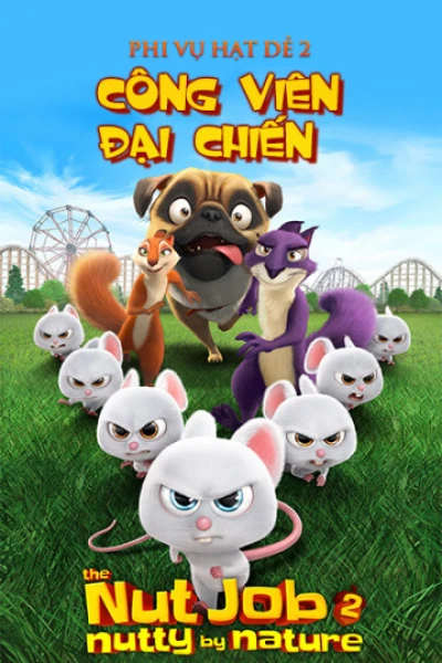 Phi Vụ Hạt Dẻ 2: Công Viên Đại Chiến (The Nut Job 2) [2017]