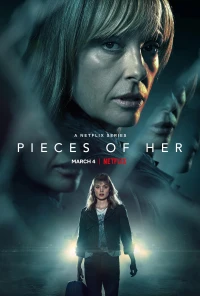 Pieces Of Her: Danh Tính Ẩn Giấu - PIECES OF HER (2022)