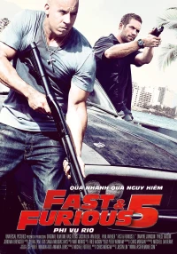 Quá Nhanh Quá Nguy Hiểm 5 - Fast Five (2011)