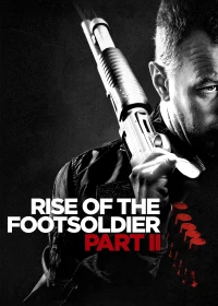 Rise Of The Footsoldier Part II - Rise Of The Footsoldier Part II (2015)