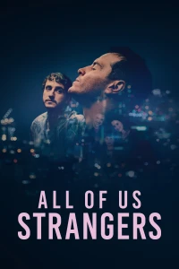 Tất Cả Chúng Ta Đều Là Người Lạ - All of Us Strangers (2023)