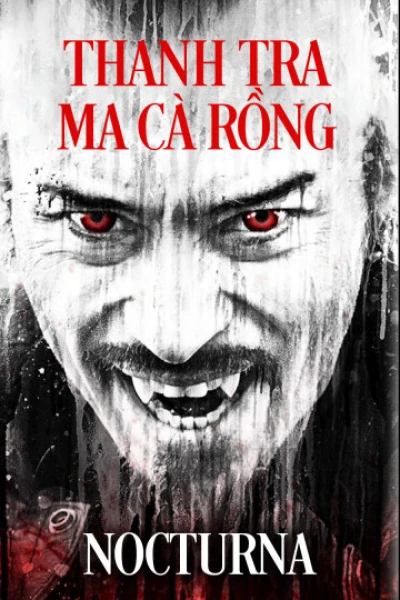 Thanh Tra Ma Cà Rồng (Nocturna) [2015]