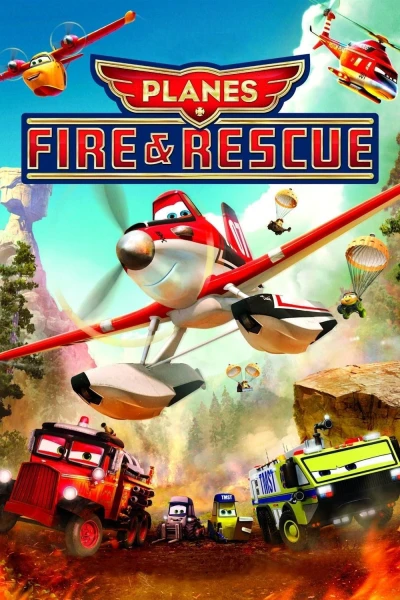 Thế Giới May Bay: Anh Hùng & Biển Lửa (Planes: Fire & Rescue) [2014]