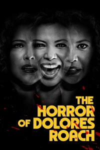 The Horror Of Dolores Roach - The Horror Of Dolores Roach (2023)