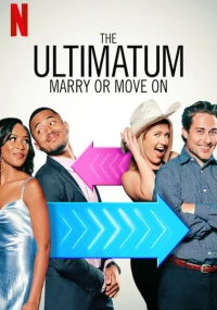 Tối Hậu Thư: Cưới Hay Nghỉ - The Ultimatum: Marry Or Move On (2022)