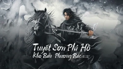 Tuyết Sơn Phi Hồ: Kho Báu Phương Bắc