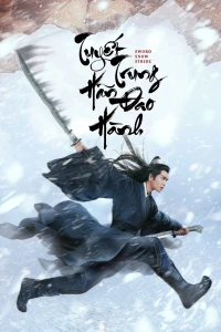 Tuyết Trung Hãn Đao Hành - Sword Snow Stride (2021)