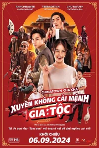 Xuyên Không Cải Mệnh Gia Tộc - Chinatown Cha Cha (2024)