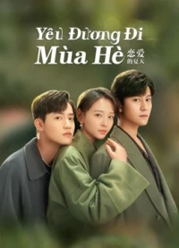 Yêu Đương Đi Mùa Hè (Hạ Thiên Khi Yêu) - Discovery Of Romance (2022)